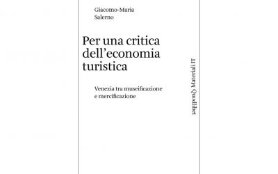 Per una critica dell’economia turistica. Venezia tra museificazione e mercificazione