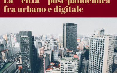 La fine di Airbnb? La città post-pandemica fra urbano e digitale